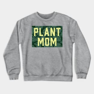 Plant Mom Crewneck Sweatshirt